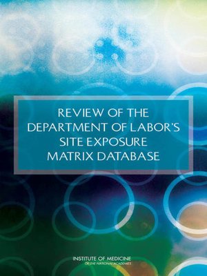 cover image of Review of the Department of Labor's Site Exposure Matrix Database